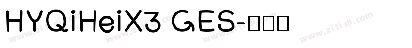HYQiHeiX3 GES字体转换